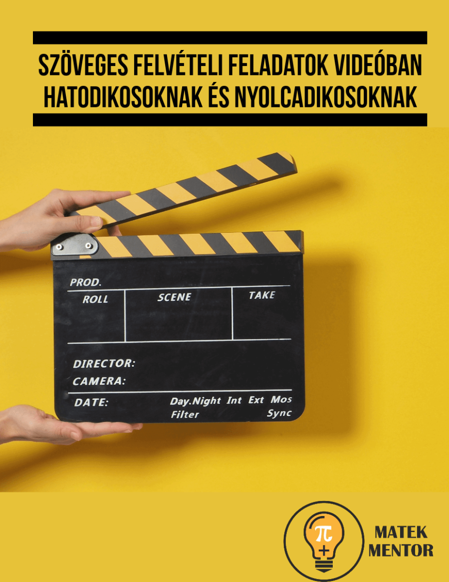 Szöveges felvételi feladatok 6 - típusonként válogatva, modellezve, videós megoldással